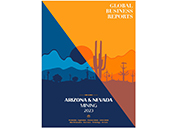 Global Business Reports’ “Arizona and Nevada Mining 2023,” highlights the mining industry in the two states.